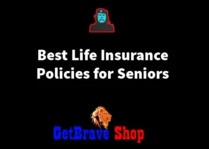 Best Life Insurance Policies for Seniors