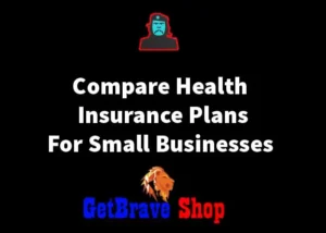 Compare Health Insurance Plans For Small Businesses